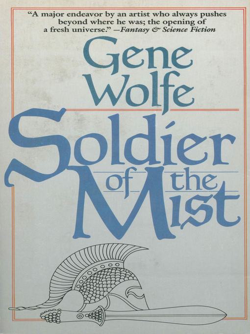 Title details for Soldier of the Mist by Gene Wolfe - Available
